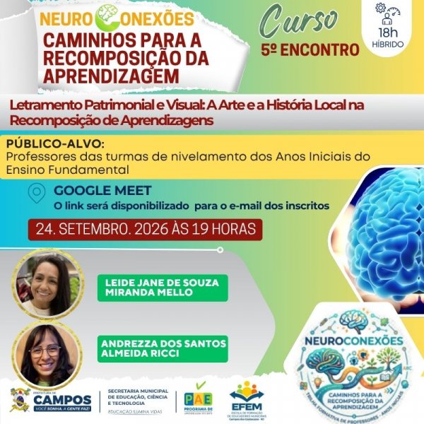 NEUROCONEXÕES: Caminhos para a Recomposição da Aprendizagem - Letramento Patrimonial e Visual: A Arte e a História Local na Recomposição de Aprendizagens 