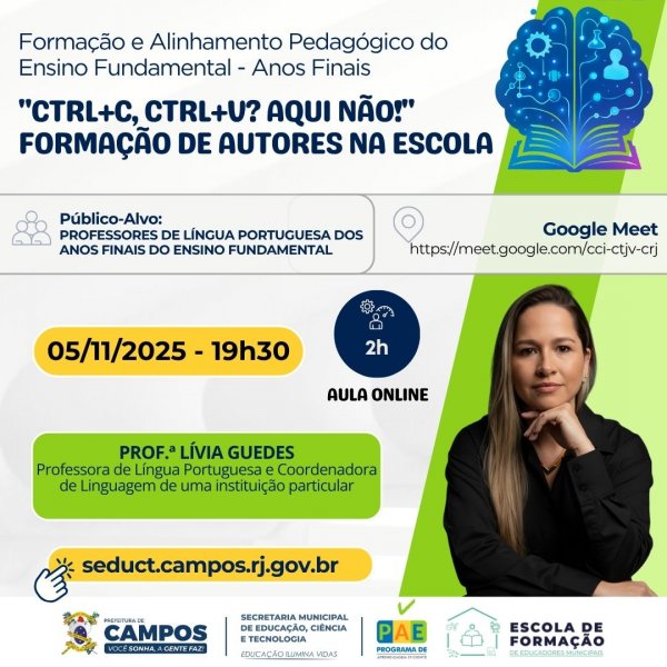 FORMAÇÃO E ALINHAMENTO PEDAGÓGICO DO ENSINO FUNDAMENTAL - ANOS FINAIS: "Ctrl+C, Ctrl+V? Aqui Não!" Formação de Autores na Escola"