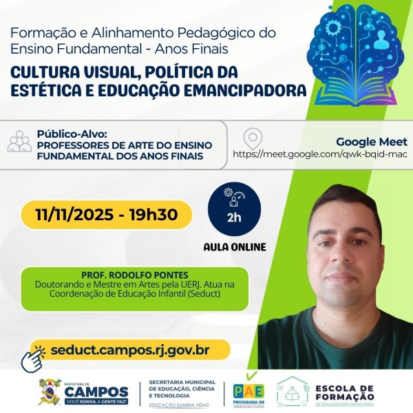 FORMAÇÃO E ALINHAMENTO PEDAGÓGICO DO ENSINO FUNDAMENTAL - ANOS FINAIS - "Cultura Visual, Política da Estética e Educação Emancipadora"